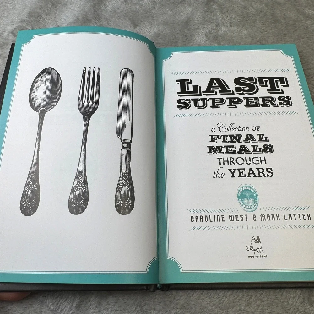 Last Suppers Final Meals Through the Years Caroline West Mark‎ Latter Hardcover